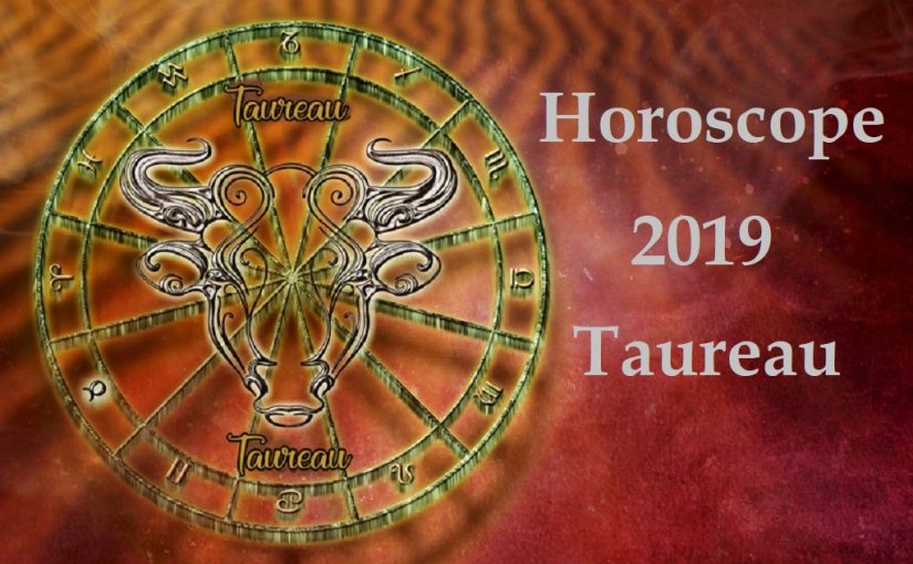 Horoscope 2019 gratuit du Taureau