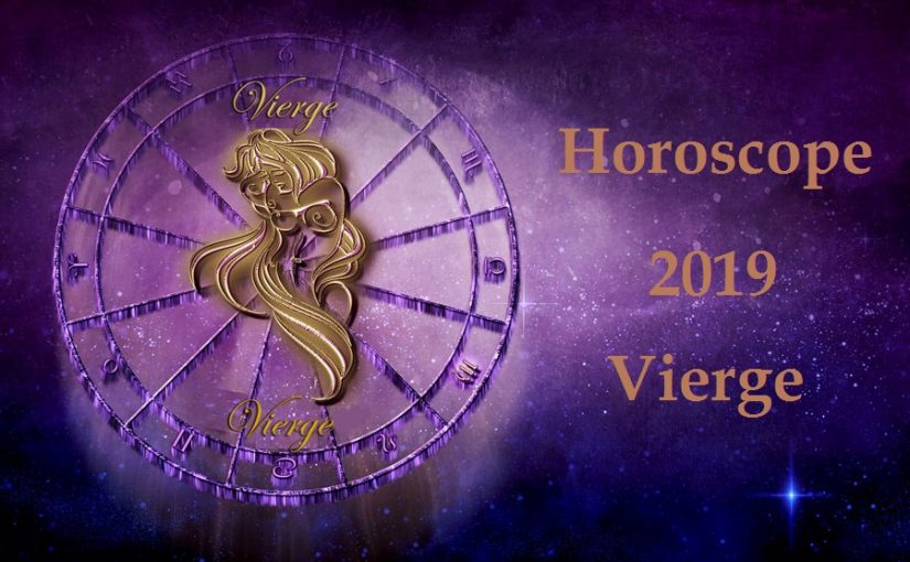 Horoscope 2019 gratuit de la Vierge