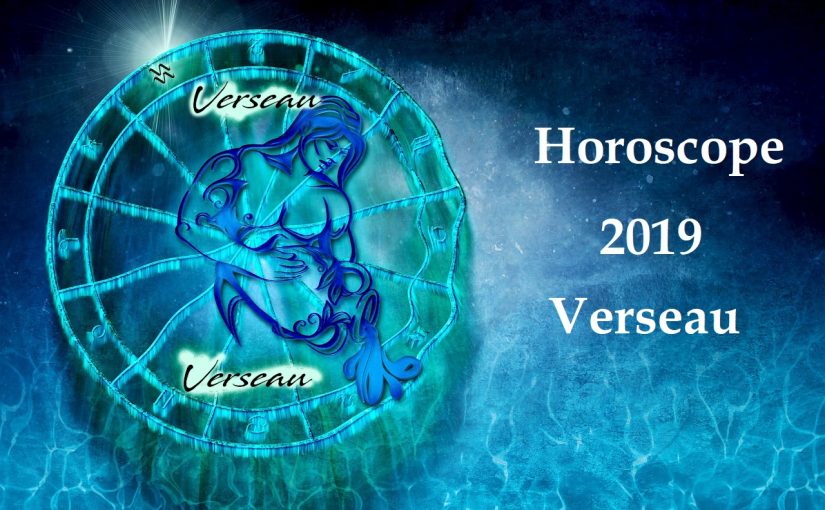 Horoscope 2019 gratuit du Verseau